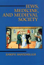 Title: Jews, Medicine, and Medieval Society, Author: Joseph Shatzmiller