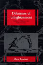 Dilemmas of Enlightenment: Studies in the Rhetoric and Logic of Ideology / Edition 1