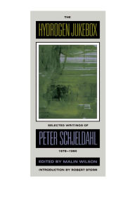 Title: The Hydrogen Jukebox: Selected Writings of Peter Schjeldahl, 1978-1990, Author: Peter Schjeldahl