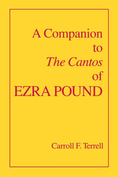 A Companion to The Cantos of Ezra Pound / Edition 1