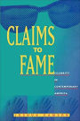 Claims to Fame: Celebrity in Contemporary America / Edition 1