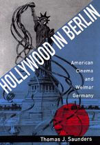 Hollywood in Berlin: American Cinema and Weimar Germany