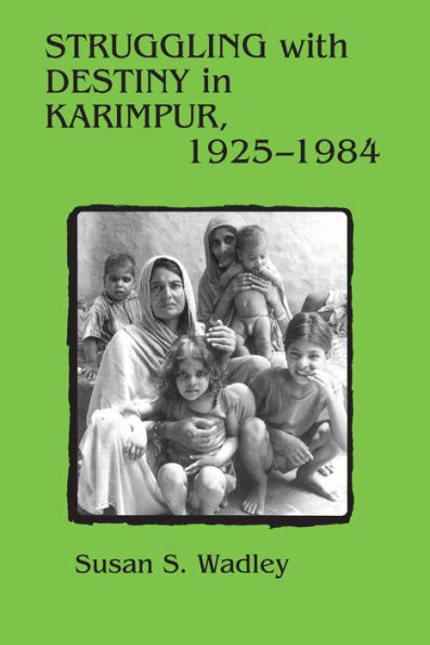 Struggling with Destiny in Karimpur, 1925-1984 / Edition 1