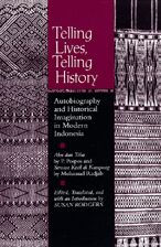Title: Telling Lives, Telling History: Autobiography and Historical Imagination in Modern Indonesia / Edition 1, Author: Susan Rodgers