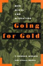 Going for Gold: Men, Mines, and Migration / Edition 1