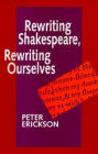 Rewriting Shakespeare, Rewriting Ourselves