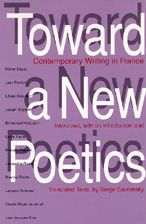 Title: Toward a New Poetics: Contemporary Writing in France / Edition 1, Author: Serge Gavronsky