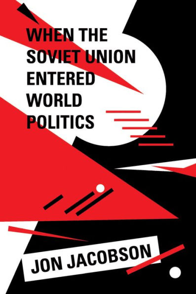 When the Soviet Union Entered World Politics / Edition 1