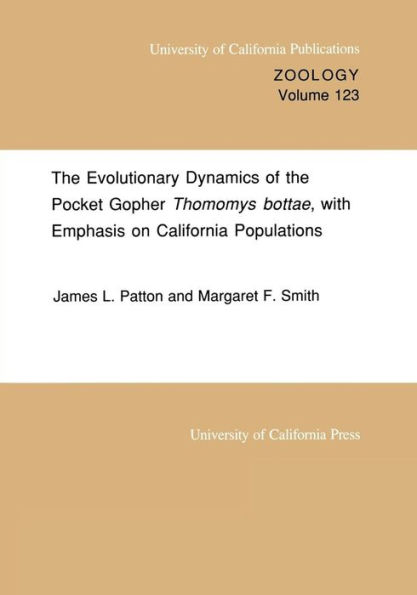 The Evolutionary Dynamics of the Pocket Gopher Thomomys bottae, with Emphasis on California Populations