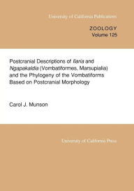 Title: Postcranial Descriptions of Ilaria and Ngapakaldia (Vombatiformes, Marsupialia) and the Phylogeny of the Vombatiforms Based on Postcranial Morphology, Author: Carol J. Munson