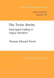 Title: The Twins Stories: Participant Coding in Yagua Narrative, Author: Thomas E. Payne