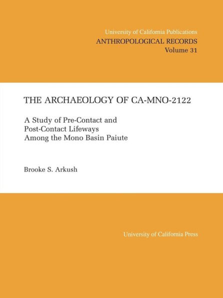 The Archaeology of CA-Mno-2122: A Study of Pre-Contact and Post-Contact Lifeways Among the Mono Basin Paiute