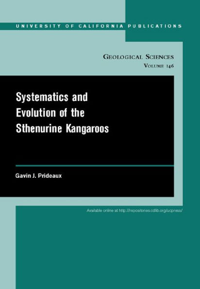 Systematics and Evolution of the Sthenurine Kangaroos / Edition 1