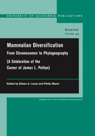 Title: Mammalian Diversification: From Chromosomes to Phylogeography / Edition 1, Author: Eileen A. Lacey