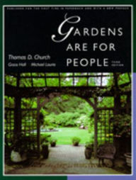 Title: Gardens Are For People, Third edition, Author: Thomas D. Church