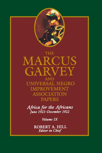 The Marcus Garvey and Universal Negro Improvement Association Papers, Vol. IX: Africa for the Africans June 1921-December 1922 / Edition 1