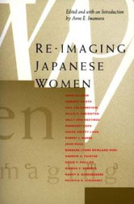 Title: Re-Imaging Japanese Women / Edition 1, Author: Anne E. Imamura