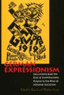 German Expressionism: Documents from the End of the Wilhelmine Empire to the Rise of National Socialism / Edition 1