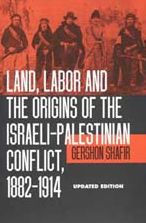 Land, Labor and the Origins of the Israeli-Palestinian Conflict, 1882-1914 / Edition 1