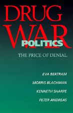 Title: Drug War Politics: The Price of Denial / Edition 1, Author: Eva Bertram