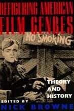 Title: Refiguring American Film Genres: Theory and History, Author: Nick Browne