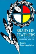 Braid of Feathers: American Indian Law and Contemporary Tribal Life / Edition 1