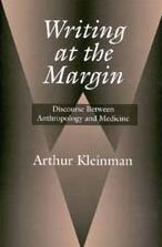 Title: Writing at the Margin: Discourse Between Anthropology and Medicine / Edition 1, Author: Arthur Kleinman