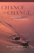 Title: Chance and Change: Ecology for Conservationists / Edition 1, Author: William Holland Drury Jr.