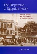 Title: The Dispersion of Egyptian Jewry: Culture, Politics, and the Formation of a Modern Diaspora / Edition 1, Author: Joel Beinin