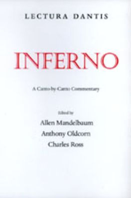 Lectura Dantis, Inferno: A Canto-by-Canto Commentary / Edition 1