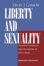 Liberty and Sexuality: The Right to Privacy and the Making of Roe v. Wade