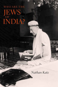 Title: Who Are the Jews of India? / Edition 1, Author: Nathan Katz