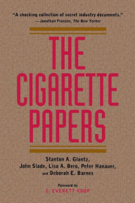 Title: The Cigarette Papers, Author: Stanton A. Glantz