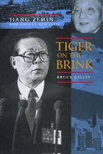 Title: Tiger on the Brink: Jiang Zemin and China's New Elite / Edition 1, Author: Bruce Gilley