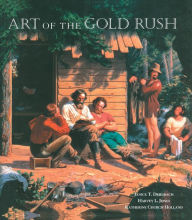 Title: Art of the Gold Rush, Author: Janice T. Driesbach