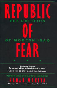 Title: Republic of Fear: The Politics of Modern Iraq, Updated Edition / Edition 1, Author: Kanan Makiya