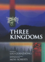 Title: Three Kingdoms: A Historical Novel. Abridged Edition / Edition 1, Author: Guanzhong Luo