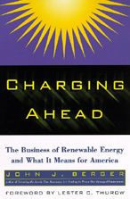 Title: Charging Ahead: The Business of Renewable Energy and What It Means for America, Author: John J. Berger