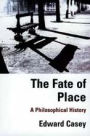 The Fate of Place: A Philosophical History