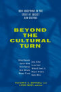 Beyond the Cultural Turn: New Directions in the Study of Society and Culture / Edition 1