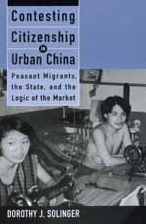 Contesting Citizenship in Urban China: Peasant Migrants, the State, and the Logic of the Market / Edition 1