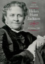 Helen Hunt Jackson: A Literary Life / Edition 1