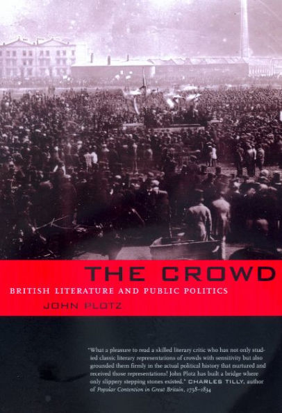 The Crowd: British Literature and Public Politics