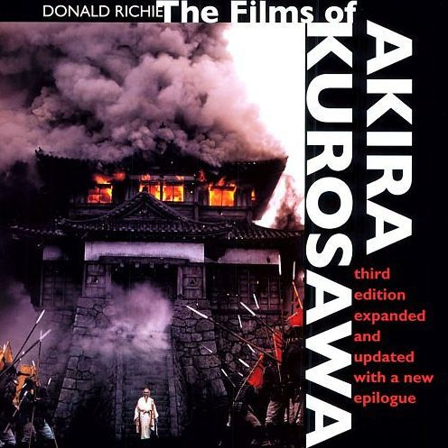 The Films of Akira Kurosawa, Third Edition, Expanded and Updated / Edition 3