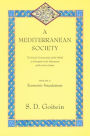 A Mediterranean Society, Volume I: The Jewish Communities of the Arab World as Portrayed in the Documents of the Cairo Geniza, Economic Foundations / Edition 1