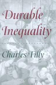 Title: Durable Inequality / Edition 1, Author: Charles Tilly