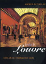 Inventing the Louvre: Art, Politics, and the Origins of the Modern Museum in Eighteenth-Century Paris / Edition 1