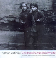 Title: Children of a Vanished World / Edition 1, Author: Roman Vishniac