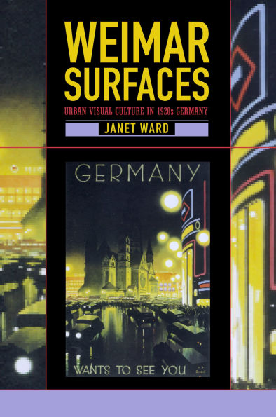 Weimar Surfaces: Urban Visual Culture in 1920s Germany / Edition 1