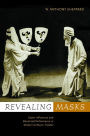 Revealing Masks: Exotic Influences and Ritualized Performance in Modernist Music Theater / Edition 1